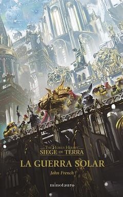 GUERRA SOLAR, LA (SIEGE OF TERRA 1. LA HEREJÍA DE HORUS) | 9788445015087 | FRENCH, JOHN | Llibreria Aqualata | Comprar llibres en català i castellà online | Comprar llibres Igualada