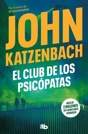 CLUB DE LOS PSICÓPATAS, EL | 9788413145969 | KATZENBACH, JOHN | Llibreria Aqualata | Comprar libros en catalán y castellano online | Comprar libros Igualada