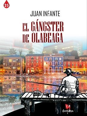 GÁNSTER DE OLABEAGA, EL | 9788412623932 | INFANTE, JUAN | Llibreria Aqualata | Comprar llibres en català i castellà online | Comprar llibres Igualada