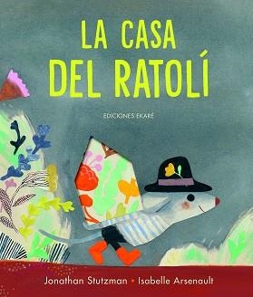 CASA DEL RATOLÍ, LA | 9788412504934 | STUTZMAN, JONATHAN  | Llibreria Aqualata | Comprar llibres en català i castellà online | Comprar llibres Igualada