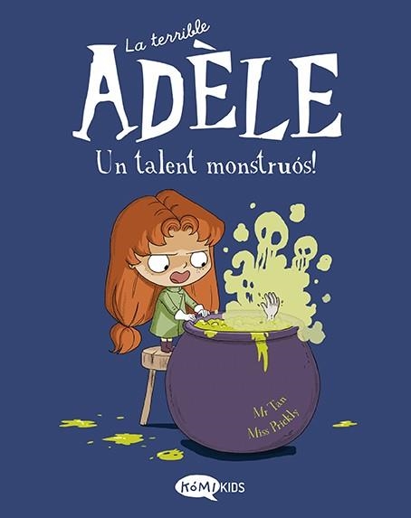 TERRIBLE ADÈLE 6, LA. UN TALENT MONSTRUÓS! | 9788419183019 | MR TAN | Llibreria Aqualata | Comprar llibres en català i castellà online | Comprar llibres Igualada