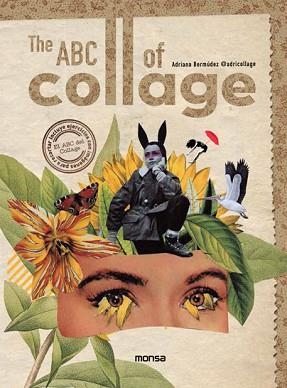 ABC OF COLLAGE, THE | 9788417557669 | BERMÚDEZ, ADRIANA | Llibreria Aqualata | Comprar llibres en català i castellà online | Comprar llibres Igualada