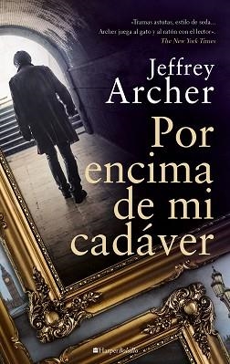 POR ENCIMA DE MI CADÁVER | 9788418623868 | ARCHER, JEFFREY | Llibreria Aqualata | Comprar llibres en català i castellà online | Comprar llibres Igualada