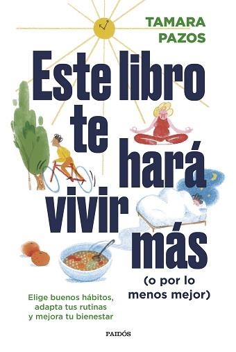 ESTE LIBRO TE HARÁ VIVIR MÁS (O POR LO MENOS MEJOR) | 9788449340697 | PAZOS, TAMARA | Llibreria Aqualata | Comprar llibres en català i castellà online | Comprar llibres Igualada