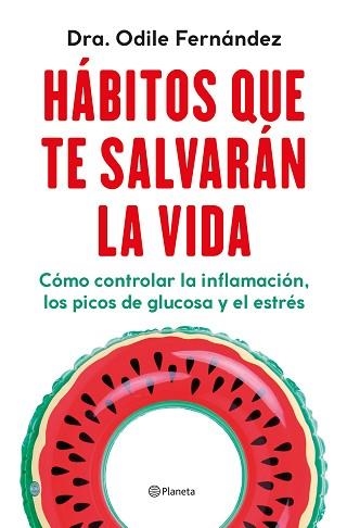 HÁBITOS QUE TE SALVARÁN LA VIDA | 9788408270454 | FERNÁNDEZ, ODILE | Llibreria Aqualata | Comprar llibres en català i castellà online | Comprar llibres Igualada