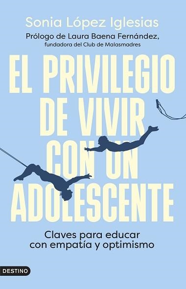 PRIVILEGIO DE VIVIR CON UN ADOLESCENTE, EL | 9788423363087 | LÓPEZ IGLESIAS, SONIA | Llibreria Aqualata | Comprar llibres en català i castellà online | Comprar llibres Igualada