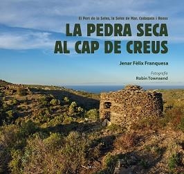 PEDRA SECA AL CAP DE CREUS, LA | 9788418096525 | FÈLIX FRANQUESA, JENAR | Llibreria Aqualata | Comprar llibres en català i castellà online | Comprar llibres Igualada