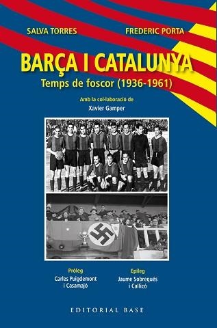 BARÇA I CATALUNYA. 2. TEMPS DE FOSCOR (1936-1961) | 9788419007230 | TORRES DOMÈNECH, SALVA / PORTA VILA, FREDERIC | Llibreria Aqualata | Comprar llibres en català i castellà online | Comprar llibres Igualada