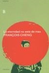 ETERNIDAD NO ESTÁ DE MÁS, LA | 9788493329648 | CHENG, FRANÇOIS | Llibreria Aqualata | Comprar llibres en català i castellà online | Comprar llibres Igualada