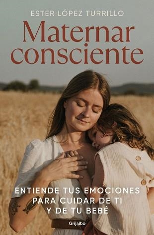 MATERNAR CONSCIENTE | 9788425363672 | LÓPEZ TURRILLO, ESTER | Llibreria Aqualata | Comprar llibres en català i castellà online | Comprar llibres Igualada