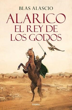 ALARICO. EL REY DE LOS GODOS | 9788425361968 | ALASCIO, BLAS | Llibreria Aqualata | Comprar llibres en català i castellà online | Comprar llibres Igualada