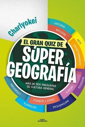 GRAN QUIZ DE SÚPER GEOGRAFÍA, EL | 9788419366436 | CHARLYOKEI | Llibreria Aqualata | Comprar llibres en català i castellà online | Comprar llibres Igualada