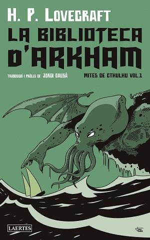 BIBLIOTECA D'ARKAHAM, LA (MITES DE CTHULHU VOL.1) | 9788419676153 | LOVECRAFT, HOWARD PHILLIPS | Llibreria Aqualata | Comprar llibres en català i castellà online | Comprar llibres Igualada