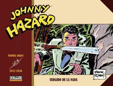 JOHNNY HAZARD 1947-1950 | 9788419740366 | ROBBINS, FRANK | Llibreria Aqualata | Comprar llibres en català i castellà online | Comprar llibres Igualada