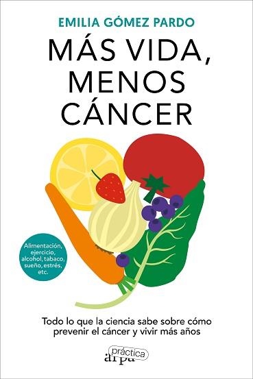 MÁS VIDA, MENOS CÁNCER | 9788419662064 | GÓMEZ PARDO, EMILIA | Llibreria Aqualata | Comprar llibres en català i castellà online | Comprar llibres Igualada