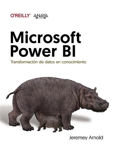 MICROSOFT POWER BI. TRANSFORMACIÓN DE DATOS EN CONOCIMIENTO | 9788441547704 | ARNOLD, JEREMEY | Llibreria Aqualata | Comprar llibres en català i castellà online | Comprar llibres Igualada