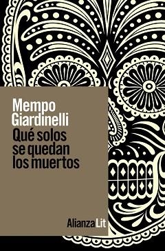 QUÉ SOLOS SE QUEDAN LOS MUERTOS | 9788411482516 | GIARDINELLI, MEMPO | Llibreria Aqualata | Comprar llibres en català i castellà online | Comprar llibres Igualada