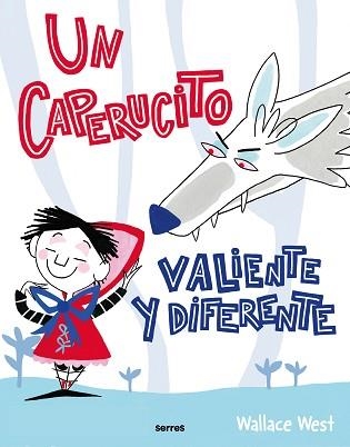 UN CAPERUCITO VALIENTE Y DIFERENTE | 9788427234772 | WEST, WALLACE | Llibreria Aqualata | Comprar llibres en català i castellà online | Comprar llibres Igualada