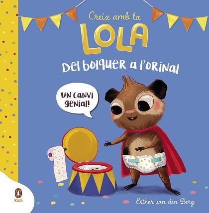 DEL BOLQUER A L'ORINAL (CREIX AMB LA LOLA) | 9788418817892 | VAN DEN BERG, ESTHER | Llibreria Aqualata | Comprar llibres en català i castellà online | Comprar llibres Igualada