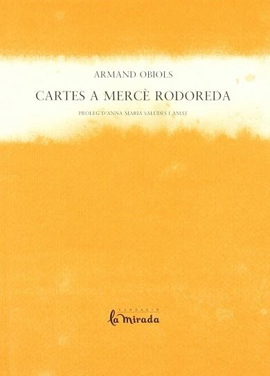 CARTES A MERCÈ RODOREDA | 9788493277697 | PRAT ESTEVE, JOAN / RODOREDA, MERCÈ  / BACH, MIQUEL ED. LIT. / PUIG PANELLA, JORDITRANSCRIP. | Llibreria Aqualata | Comprar llibres en català i castellà online | Comprar llibres Igualada