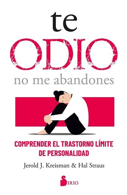 TE ODIO,  NO ME ABANDONES | 9788419105288 | KREISMAN, JEROLD J. / STRAUS, HAL | Llibreria Aqualata | Comprar llibres en català i castellà online | Comprar llibres Igualada