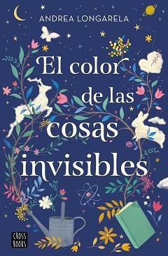 COLOR DE LAS COSAS INVISIBLES, EL | 9788408271949 | LONGARELA, ANDREA | Llibreria Aqualata | Comprar llibres en català i castellà online | Comprar llibres Igualada