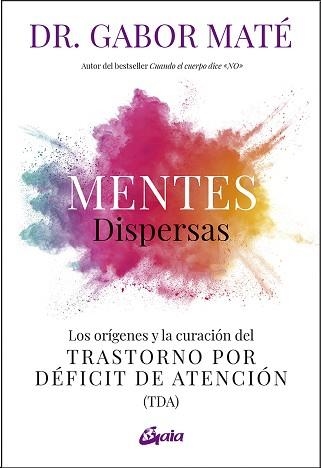 MENTES DISPERSAS | 9788411080255 | MATÉ, GABOR | Llibreria Aqualata | Comprar llibres en català i castellà online | Comprar llibres Igualada