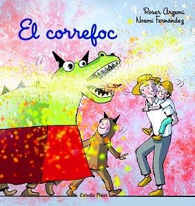 CORREFOC, EL | 9788413894737 | ARGEMÍ, ROSER / FERNÁNDEZ SELVA, NOEMÍ | Llibreria Aqualata | Comprar llibres en català i castellà online | Comprar llibres Igualada