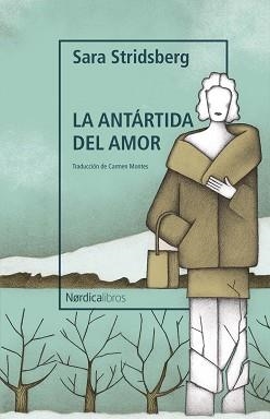 ANTÁRTIDA DEL AMOR, LA | 9788419320735 | STRIDSBERG, SARA | Llibreria Aqualata | Comprar llibres en català i castellà online | Comprar llibres Igualada