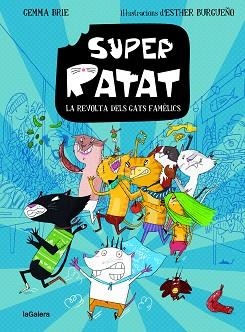 SUPERRATAT 2. LA REVOLTA DELS GATS FAMÈLICS | 9788424672812 | AMARGANT CARBONELL, GEMMA | Llibreria Aqualata | Comprar llibres en català i castellà online | Comprar llibres Igualada