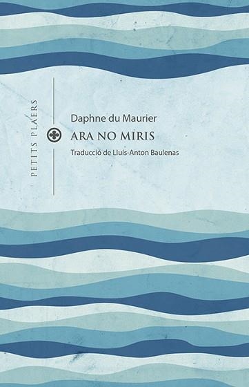 ARA NO MIRIS | 9788419474193 | DU MAURIER, DAPHNE | Llibreria Aqualata | Comprar llibres en català i castellà online | Comprar llibres Igualada