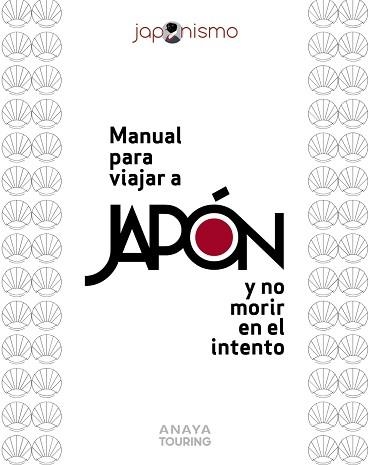 MANUAL PARA VIAJAR A JAPÓN Y NO MORIR EN EL INTENTO | 9788491586531 | RODRÍGUEZ GÓMEZ, LUIS ANTONIO / TOMÀS AVELLANA, LAURA | Llibreria Aqualata | Comprar llibres en català i castellà online | Comprar llibres Igualada