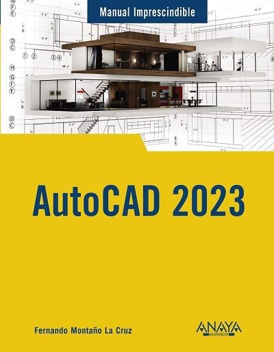 AUTOCAD 2023 | 9788441547148 | MONTAÑO LA CRUZ, FERNANDO | Llibreria Aqualata | Comprar llibres en català i castellà online | Comprar llibres Igualada