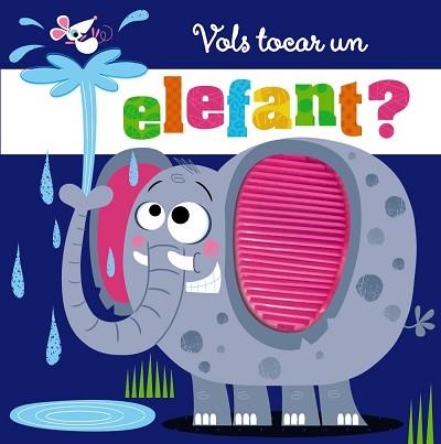 VOLS TOCAR UN ELEFANT? | 9788413492100 | VARIOS AUTORES | Llibreria Aqualata | Comprar llibres en català i castellà online | Comprar llibres Igualada