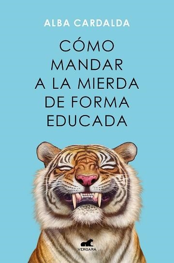 CÓMO MANDAR A LA MIERDA DE FORMA EDUCADA | 9788419248541 | CARDALDA, ALBA | Llibreria Aqualata | Comprar llibres en català i castellà online | Comprar llibres Igualada