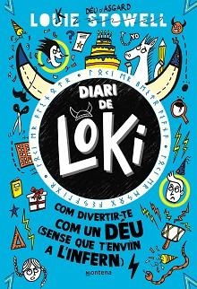 DIARI DE LOKI 2. COM DIVERTIR-TE COM UN DÉU (SENSE QUE T'ENVIÏN A L'INFERN) | 9788419421784 | STOWELL, LOUIE | Llibreria Aqualata | Comprar llibres en català i castellà online | Comprar llibres Igualada