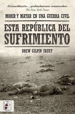 ESTA REPÚBLICA DEL SUFRIMIENTO | 9788412498554 | FAUST, DREW GILPIN | Llibreria Aqualata | Comprar llibres en català i castellà online | Comprar llibres Igualada