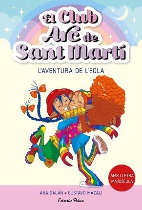 CLUB ARC DE SANT MARTÍ 2, EL. L'AVENTURA DE L'EOLA | 9788413895529 | GALÁN, ANA | Llibreria Aqualata | Comprar llibres en català i castellà online | Comprar llibres Igualada