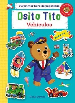 OSITO TITO. MI PRIMER LIBRO DE PEGATINAS. VEHÍCULOS | 9788408267133 | DAVIES, BENJI | Llibreria Aqualata | Comprar llibres en català i castellà online | Comprar llibres Igualada