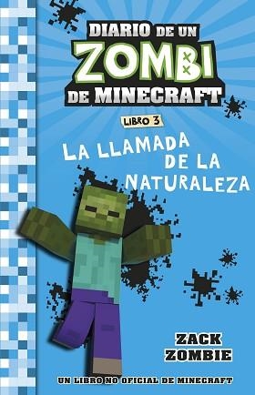 MINECRAFT. DIARIO DE UN ZOMBI DE MINECRAFT. LA LLAMADA DE LA NATURALEZA | 9788408268055 | ZACK ZOMBIE | Llibreria Aqualata | Comprar llibres en català i castellà online | Comprar llibres Igualada