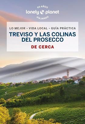 TREVISO Y LAS COLINAS DEL PROSECCO (DE CERCA) 2023 | 9788408269113 | FALCONIERI, DENIS | Llibreria Aqualata | Comprar llibres en català i castellà online | Comprar llibres Igualada