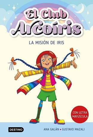 CLUB ARCOÍRIS 1, EL LA MISIÓN DE IRIS | 9788408271901 | GALÁN, ANA | Llibreria Aqualata | Comprar llibres en català i castellà online | Comprar llibres Igualada