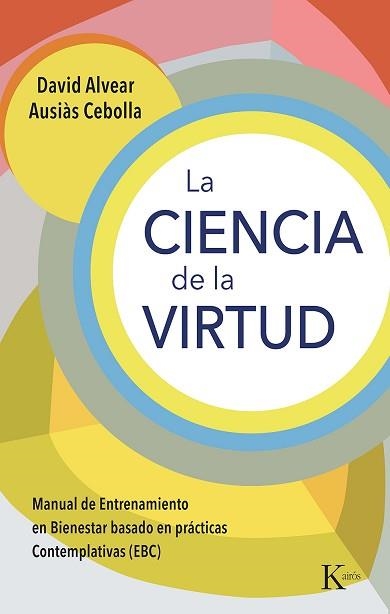 CIENCIA DE LA VIRTUD, LA | 9788411211345 | ALVEAR, DAVID/CEBOLLA, AUSIÀS | Llibreria Aqualata | Comprar libros en catalán y castellano online | Comprar libros Igualada