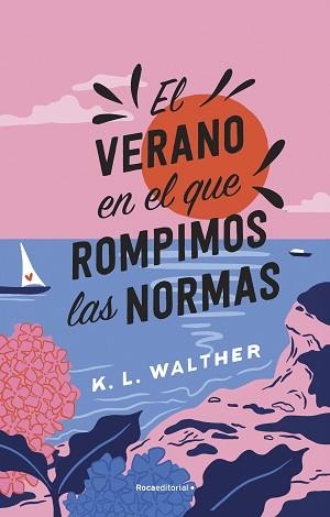 VERANO EN EL QUE ROMPIMOS LAS NORMAS, EL | 9788419449344 | WALTHER, K. L. | Llibreria Aqualata | Comprar llibres en català i castellà online | Comprar llibres Igualada