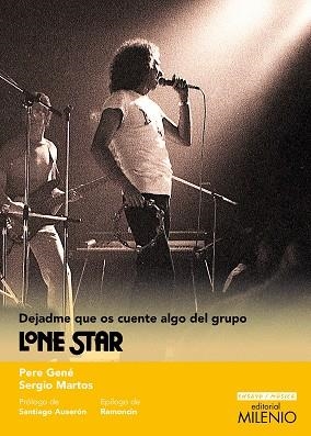 DEJADME QUE OS CUENTE ALGO DEL GRUPO LONE STAR | 9788497439909 | GENÉ VIRGILI, PERE / MARTOS MONTES, SERGIO | Llibreria Aqualata | Comprar llibres en català i castellà online | Comprar llibres Igualada