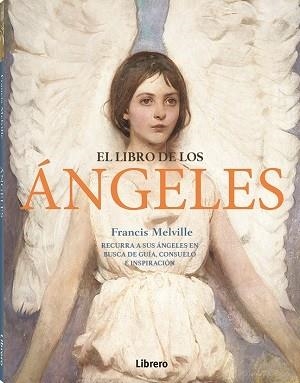 LIBRO DE LOS ANGELES, EL | 9788411540025 | MELVILLE, FRANCIS | Llibreria Aqualata | Comprar llibres en català i castellà online | Comprar llibres Igualada