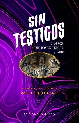 SIN TESTIGOS Y OTROS RELATOS DE TERROR Y VUDÚ | 9788491119852 | WHITEHEAD, HENRY S. | Llibreria Aqualata | Comprar llibres en català i castellà online | Comprar llibres Igualada