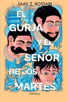 GURJA Y EL SEÑOR DE LOS MARTES, EL | 9788412701104 | Z. HOSSAIN, SAAD | Llibreria Aqualata | Comprar llibres en català i castellà online | Comprar llibres Igualada