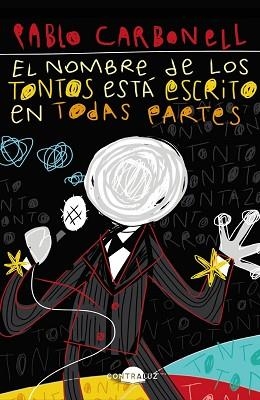 NOMBRE DE LOS TONTOS ESTÁ ESCRITO EN TODAS PARTES, EL (BOLSILLO) | 9788418945731 | CARBONELL, PABLO | Llibreria Aqualata | Comprar llibres en català i castellà online | Comprar llibres Igualada