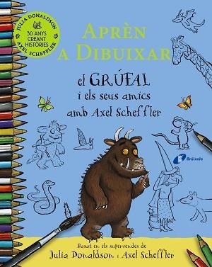 APRÈN A DIBUIXAR EL GRÚFAL I ELS SEUS AMICS AMB AXEL SCHEFFLER | 9788413492735 | DONALDSON, JULIA | Llibreria Aqualata | Comprar libros en catalán y castellano online | Comprar libros Igualada